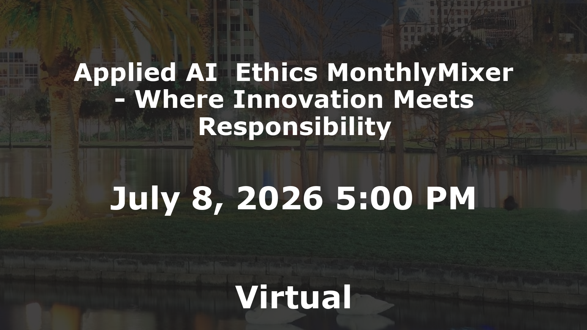 Applied AI  Ethics MonthlyMixer - Where Innovation Meets Responsibility event image